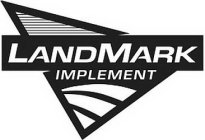 LANDMARK IMPLEMENT