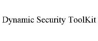 DYNAMIC SECURITY TOOLKIT