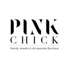 PINK CHICK TRENDY JEWELRY & ACCESSORIESBOUTIQUE