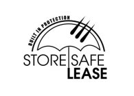 BUILT IN PROTECTION STORE SAFE LEASE