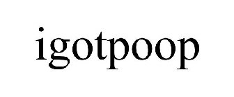 IGOTPOOP