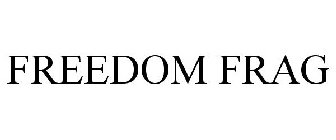 FREEDOM FRAG