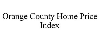 ORANGE COUNTY HOME PRICE INDEX