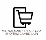 VIRTUAL MARKETPLACE USA SHOPPING CAN BE EASY