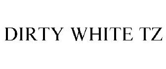 DIRTY WHITE TZ
