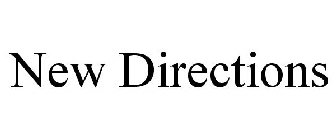 NEW DIRECTIONS