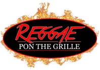 REGGAE PON THE GRILLE