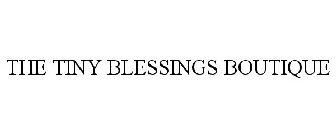 THE TINY BLESSINGS BOUTIQUE