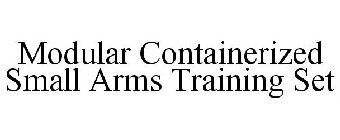 MODULAR CONTAINERIZED SMALL ARMS TRAINING SET