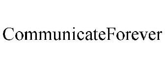 COMMUNICATEFOREVER