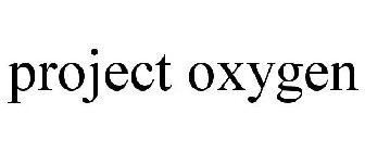 PROJECT OXYGEN