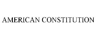 AMERICAN CONSTITUTION