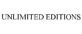 UNLIMITED EDITIONS