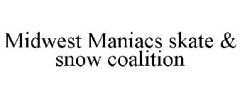 MIDWEST MANIACS SKATE & SNOW COALITION