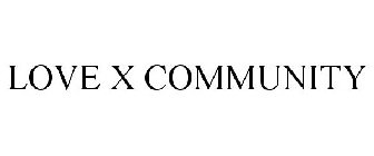 LOVE X COMMUNITY