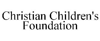 CHRISTIAN CHILDREN'S FOUNDATION