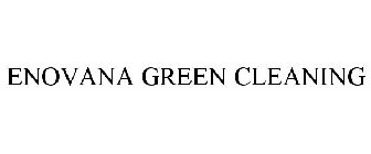 ENOVANA GREEN CLEANING