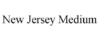 NEW JERSEY MEDIUM