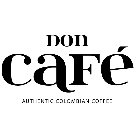 DON CAFÉ AUTHENTIC COLOMBIAN COFFEE