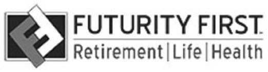 FF FUTURITY FIRST RETIREMENT LIFE HEALTH