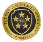 THE FIVE STAR PREMIER AGENCY PROFESSIONAL SERVICE EXCELLENCE FSPA