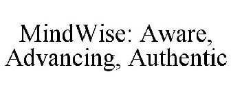 MINDWISE AWARE ADVANCING AUTHENTIC