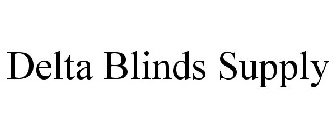 DELTA BLINDS SUPPLY