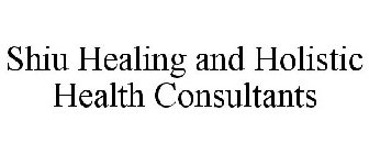 SHIU HEALING & HOLISTIC HEALTH CONSULTANTS