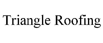 TRIANGLE ROOFING