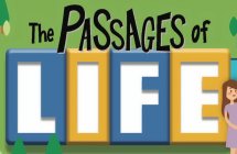 THE PASSAGES OF LIFE
