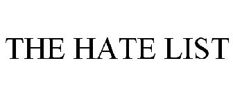 THE HATE LIST