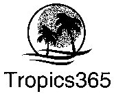 TROPICS365