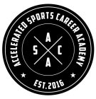 A S C A ACCELERATED SPORTS CAREER ACADEMY EST. 2016