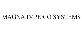 MAGNA IMPERIO SYSTEMS