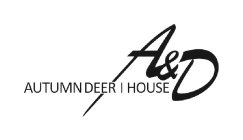 A&D AUTUMNDEER HOUSE