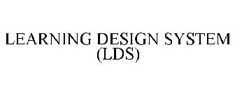 LEARNING DESIGN SYSTEM (LDS)