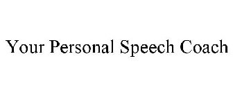 YOUR PERSONAL SPEECH COACH