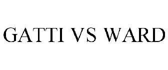GATTI VS WARD