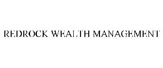 REDROCK WEALTH MANAGEMENT