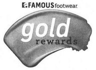 F FAMOUS FOOTWEAR GOLD REWARDS