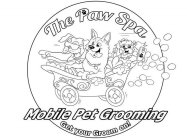 THE PAW SPA MOBILE PET GROOMING GET YOUR GROOM ON
