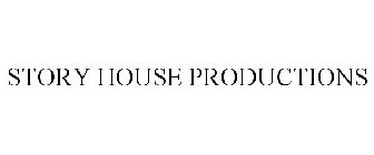 STORY HOUSE PRODUCTIONS