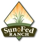 SUN FED RANCH