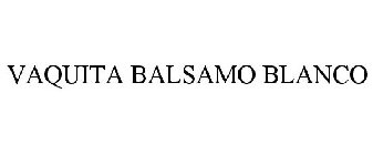 VAQUITA BALSAMO BLANCO