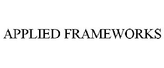 APPLIED FRAMEWORKS