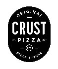 ORIGINAL CRUST PIZZA CO EST. 2011 PIZZA& MORE