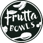 FRUTTA BOWLS