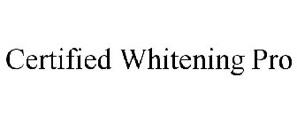 CERTIFIED WHITENING PRO