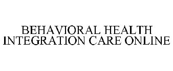 BEHAVIORAL HEALTH INTEGRATION CARE ONLINE