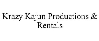 KRAZY KAJUN PRODUCTIONS & RENTALS